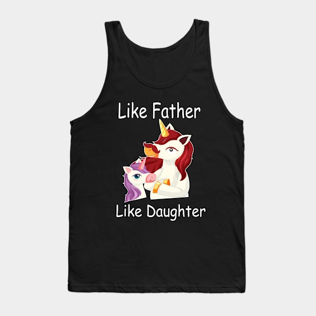 Like Father Like Daughter Unicorn funny gift father's day Tank Top by foxart